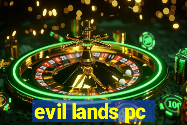 evil lands pc